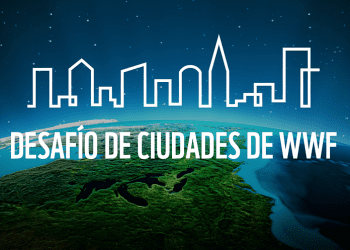 WWF invita a ciudades de América Latina a unirse al Desafío de Ciudades 2021-2022