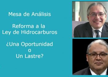 Reforma a la Ley de Hidrocarburos: ¿Una Oportunidad o un Lastre?
