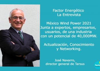 México Wind Power 2021. Actualización, Conocimiento y Networking