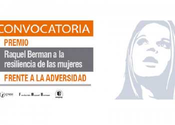 Convocatoria 6° Premio Raquel Berman a la Resiliencia Femenina Frente a la Adversidad