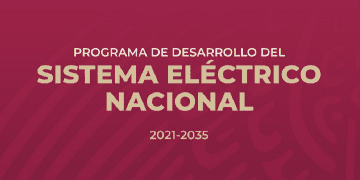 Sener publica PRODESEN 2021-2035 I Documento