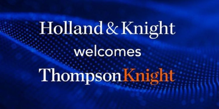 Holland & Knight unen fuerzas Thomposon & Knight
