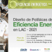 Diseño de Políticas de Eficiencia Energética en LAC – 2021