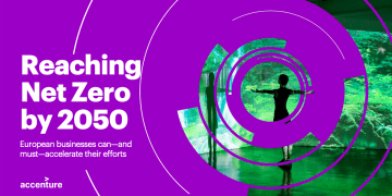 Una de cada 3 empresas que cotizan en bolsa en Europa  tienen meta Net-Zero para 2050: Accenture