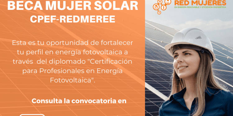 CPEF-REDMEREE lanzan Beca Mujer Solar I cierra 9 de noviembre de 2021