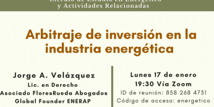 «Arbitraje de inversión en la Industria Energética» I WEBINAR