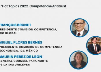 ICC México invita: «Hot Topics 2022 Competencia/Antitrust» I Webinar