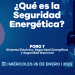 Foro 7. Sistema Eléctrico, Seguridad Energética y Seguridad Nacional, hoy a las 11:00 am