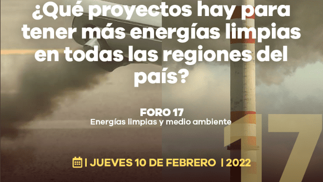 Foro 17. Energías limpias y medio ambiente, hoy a las 9:00 am