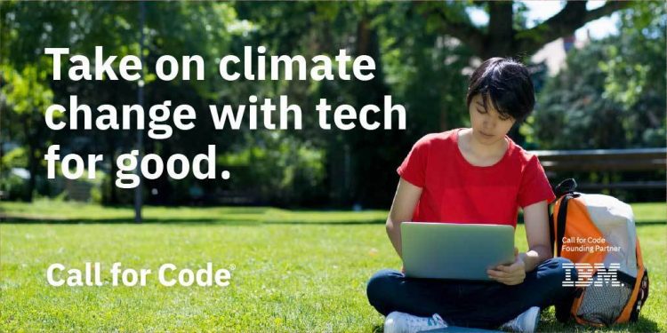Call for Code Global Challenge 2022 busca soluciones para acelerar la sostenibilidad y combatir el cambio climático