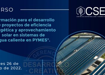Curso de formación para el desarrollo de proyectos de eficiencia energética y aprovechamiento solar en sistemas de agua caliente en Pyme
