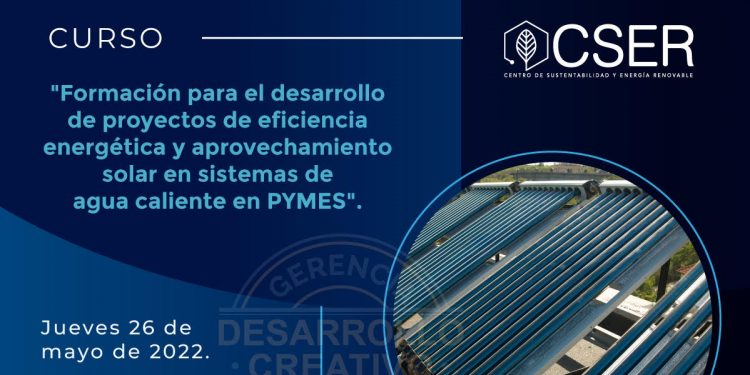 Curso de formación para el desarrollo de proyectos de eficiencia energética y aprovechamiento solar en sistemas de agua caliente en Pyme
