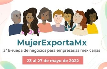 Mujer Exporta, Tercera Reunión de Negocios I Evento virtual