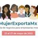 Mujer Exporta, Tercera Reunión de Negocios I Evento virtual