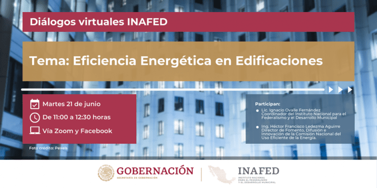 Diálogos INAFED: Eficiencia Energética en Edificaciones I 21 de junio 2022