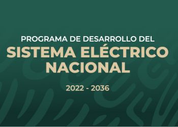 Sener publica Programa para el Desarrollo del Sistema Eléctrico Nacional (Prodesen)