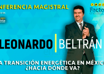 Conferencia Magistral: La Transición Energética en México: ¿Hacia dónde va?
