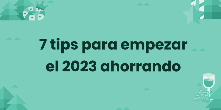 7 recomendaciones  para ahorrar el 2023