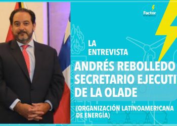 Integración regional vía sector eléctrico y gas; México, el motor de la eficiencia energética: OLADE
