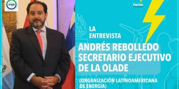 Integración regional vía sector eléctrico y gas; México, el motor de la eficiencia energética: OLADE
