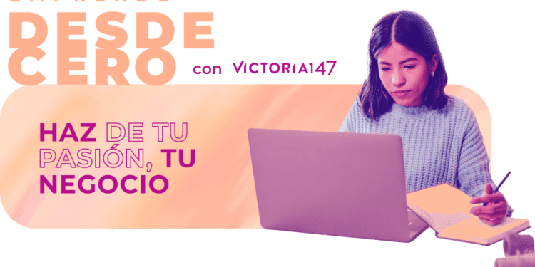 Victoria 147 lanzan 6a edición «Desde Cero» I curso de emprendimiento gratis