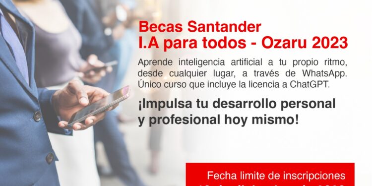 Santander y Ozaru anuncian becas para aprender de Inteligencia Artificial