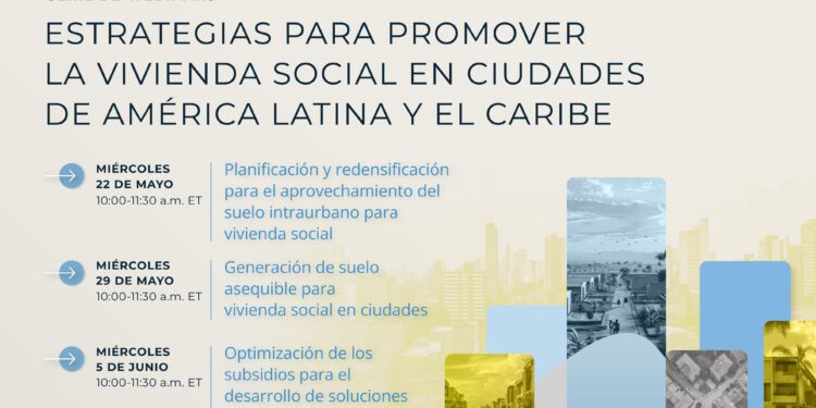 Webinar: «Estrategias para Promover la Vivienda Social en Ciudades de de América Latina y el Caribe»