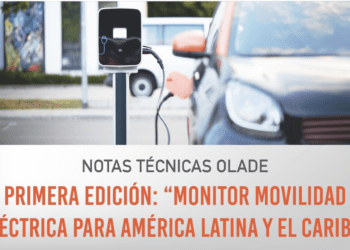 OLADE lanza primera edición de «Notas Técnicas OLADE»: Monitor de Movilidad Eléctrica de América Latina y el Caribe»