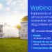 Webinar: “Explorando el almacenamiento de energía sostenible: tecnologías disponibles en la actualidad