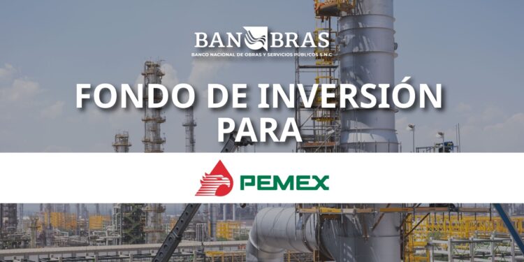 ¿Banobras, la salvación económica de PEMEX?: 20 preguntas del esquema de financiamiento