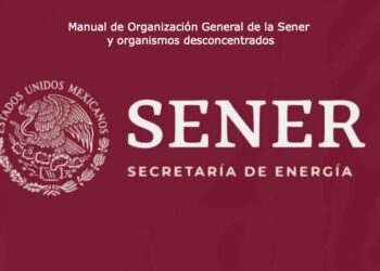 Sener publica Manual de Organización General del sector y organismos desconcentrados