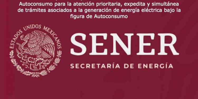 Sener publica lineamientos para Ventanilla Única de Autoconsumo