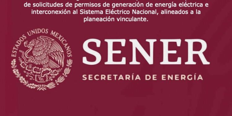 Sener modifica plazos de atención prioritaria a solicitudes de permisos de generación e interconexión al SEN