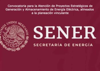 Sener emite modificación de fechas para registro de proyectos estratégicos de generación y almacenamiento.