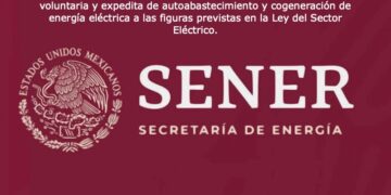 Sener publica lineamientos para la migración de autoabastecimiento y cogeneración de energía eléctrica