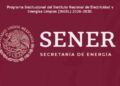 La Secretaría de Energía publica en el Diario Oficial el Programa Institucional del Instituto Nacional de Electricidad y Energías Limpias (INEEL) 2026-2030.