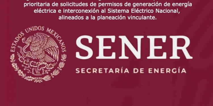 Sener anuncia seguda modificación a la Convocatoria para la atención prioritaria de las solicitudes de permisos de generación e interconexión